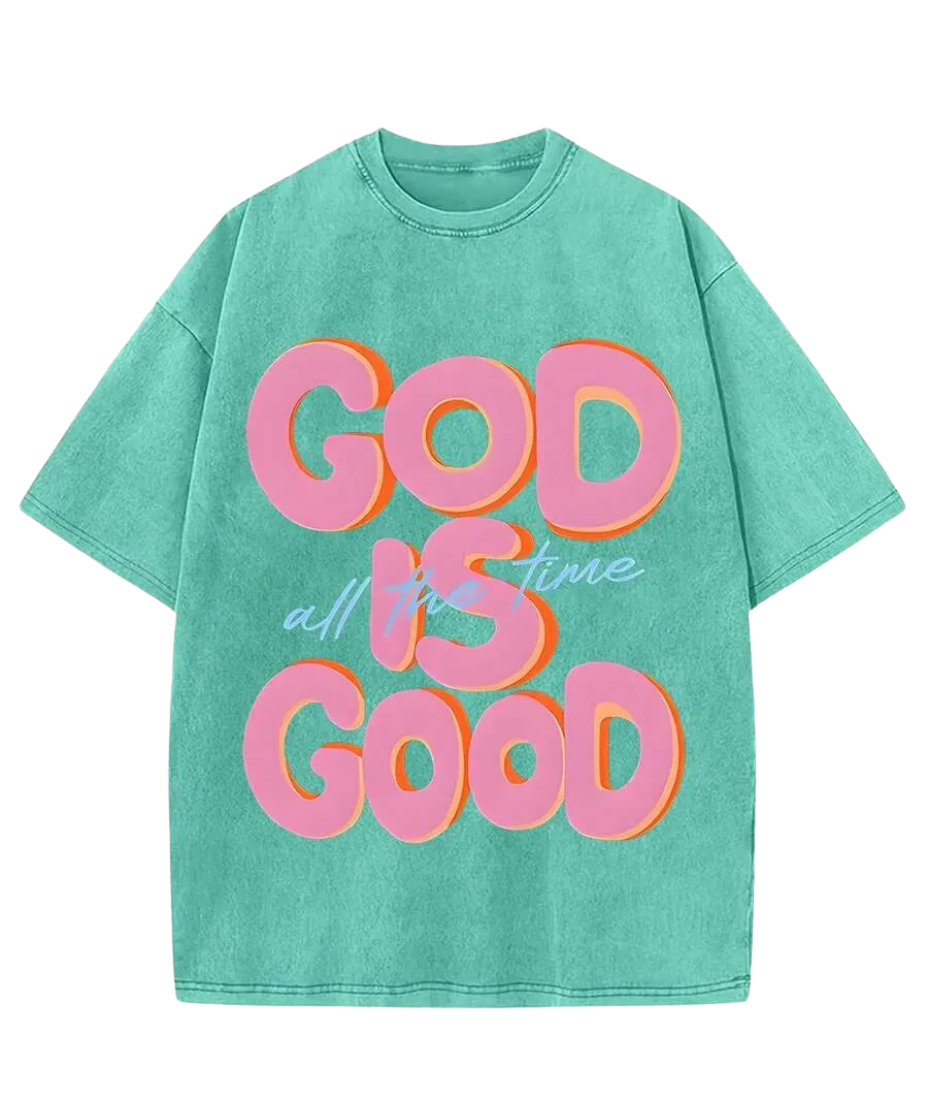 GOD IS GOOD