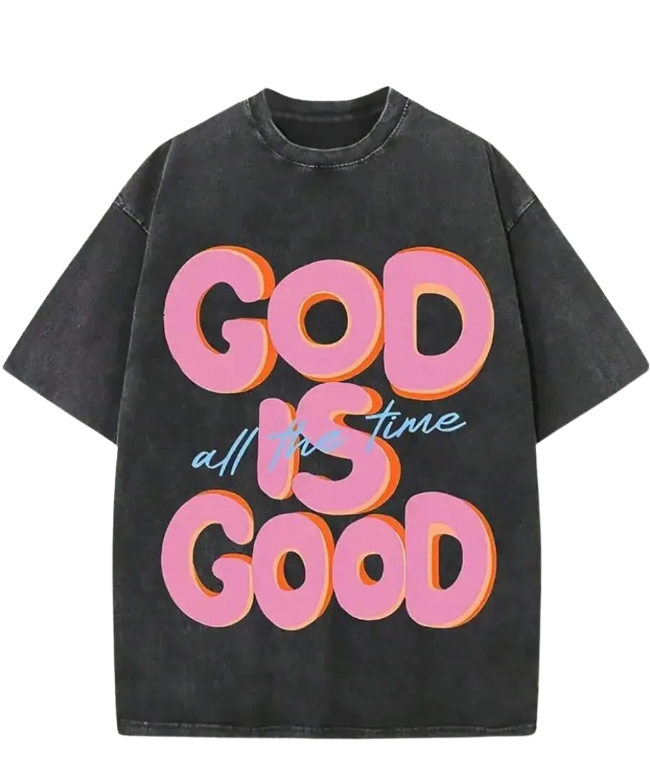 GOD IS GOOD